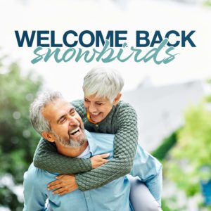 Welcome Back Snowbirds